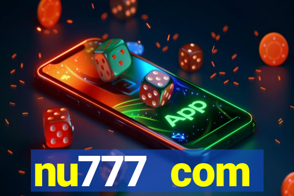 nu777 com plataforma de jogos